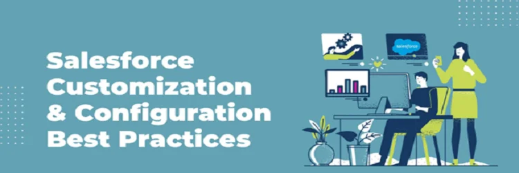 Salesforce Customization Best Practices