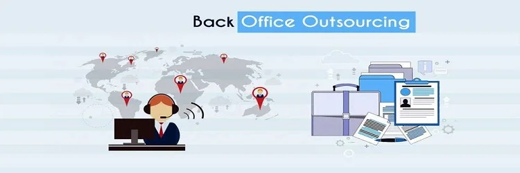 Top 7 Reasons Of Back Office Outsourcing