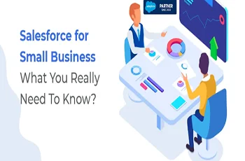 A Complete Guide to Salesforce for Small Business